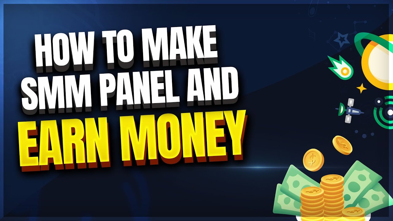 How to Make Money with SMM Panel